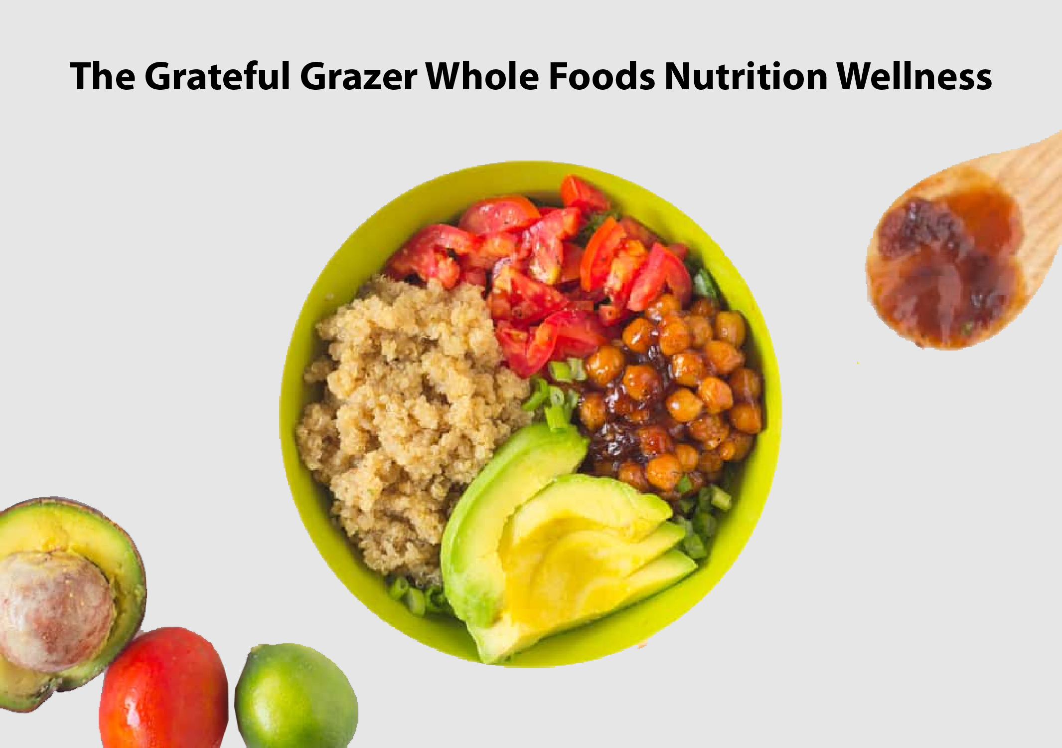 The Grateful Grazer Whole Foods Nutrition Wellness