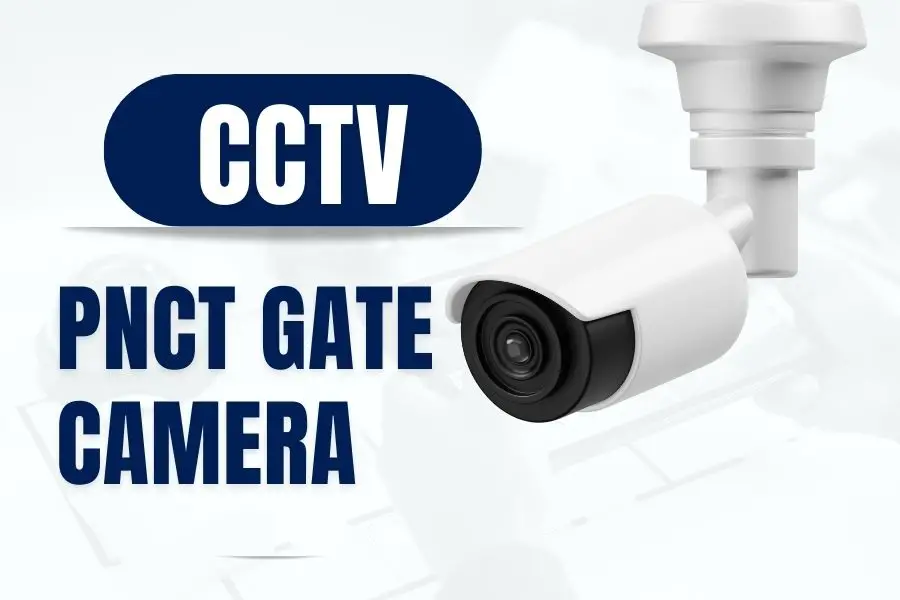 PNCT gate camera