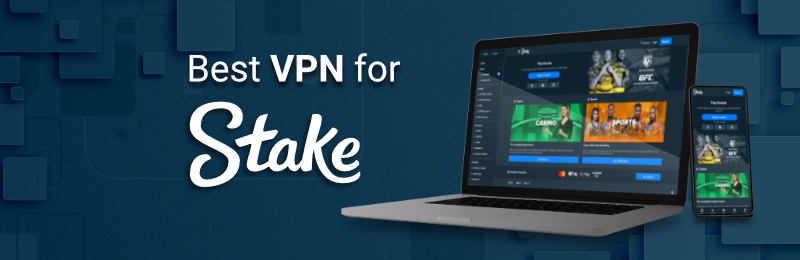 best VPNs for stake